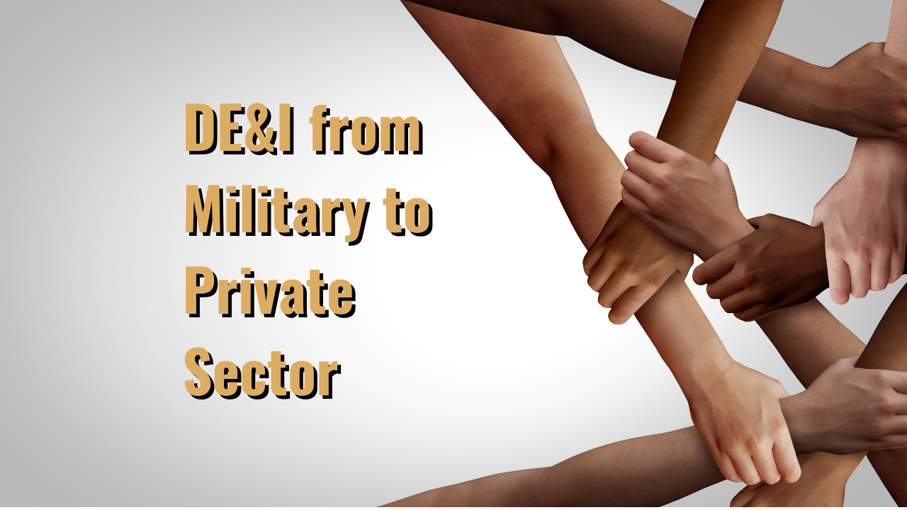 DE&I from Military to Private Sector